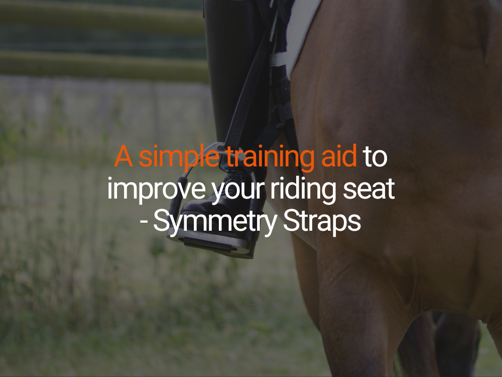 A simple training aid to improve your riding seat - Symmetry Straps