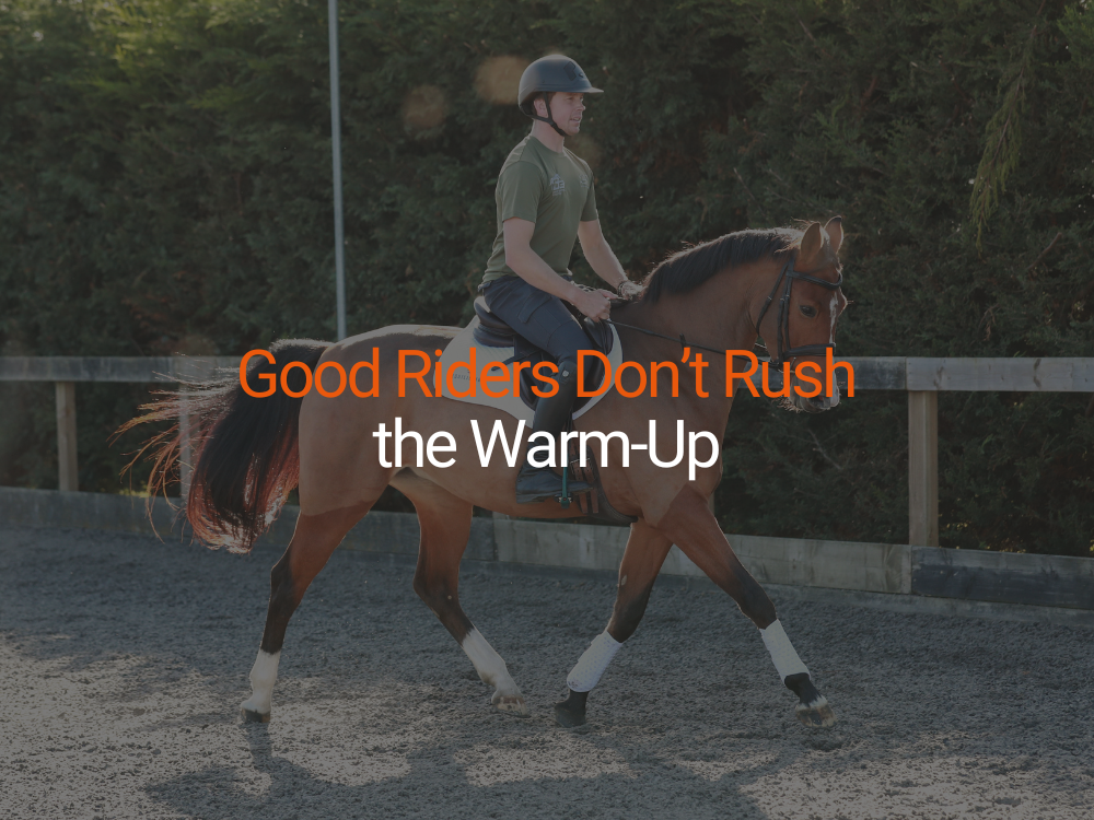 Good Riders Don’t Rush the Warm-Up