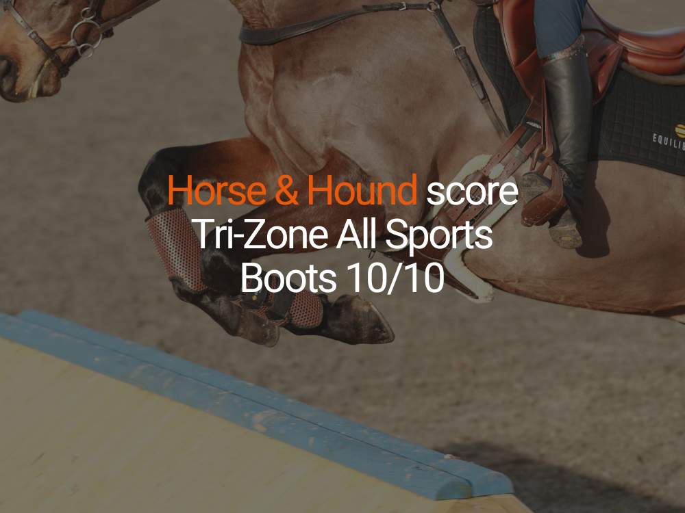 Horse & Hound score Tri-Zone All Sports boots a perfect 10/10